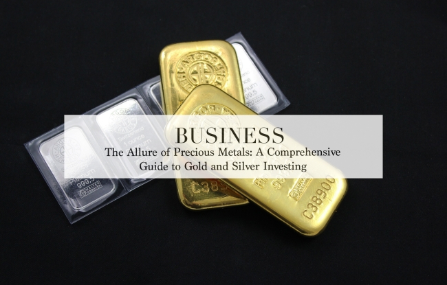 The Allure of Precious Metals: A Comprehensive Guide to Gold and Silver Investing