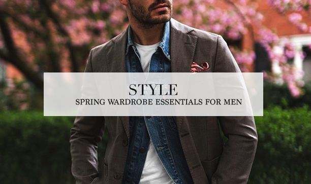 spring wardrobe essentials for men