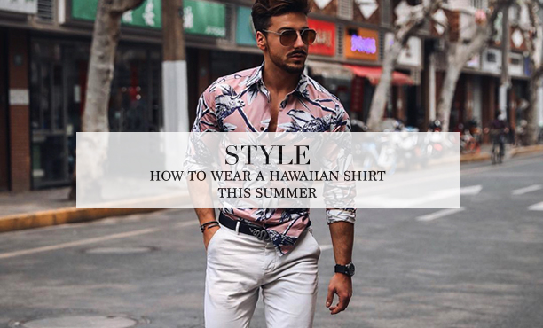 how to wear a hawaiian shirt