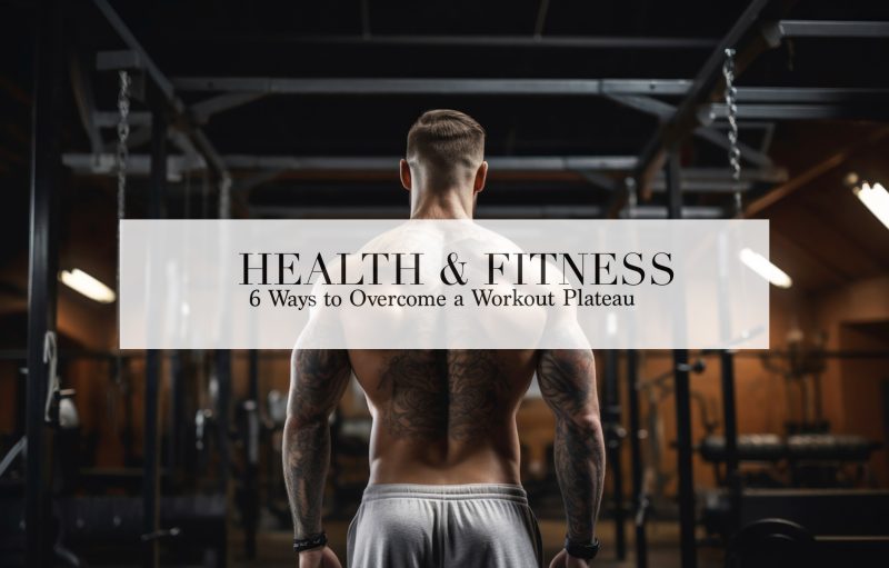 6 Ways to Overcome a Workout Plateau | The Lost Gentleman