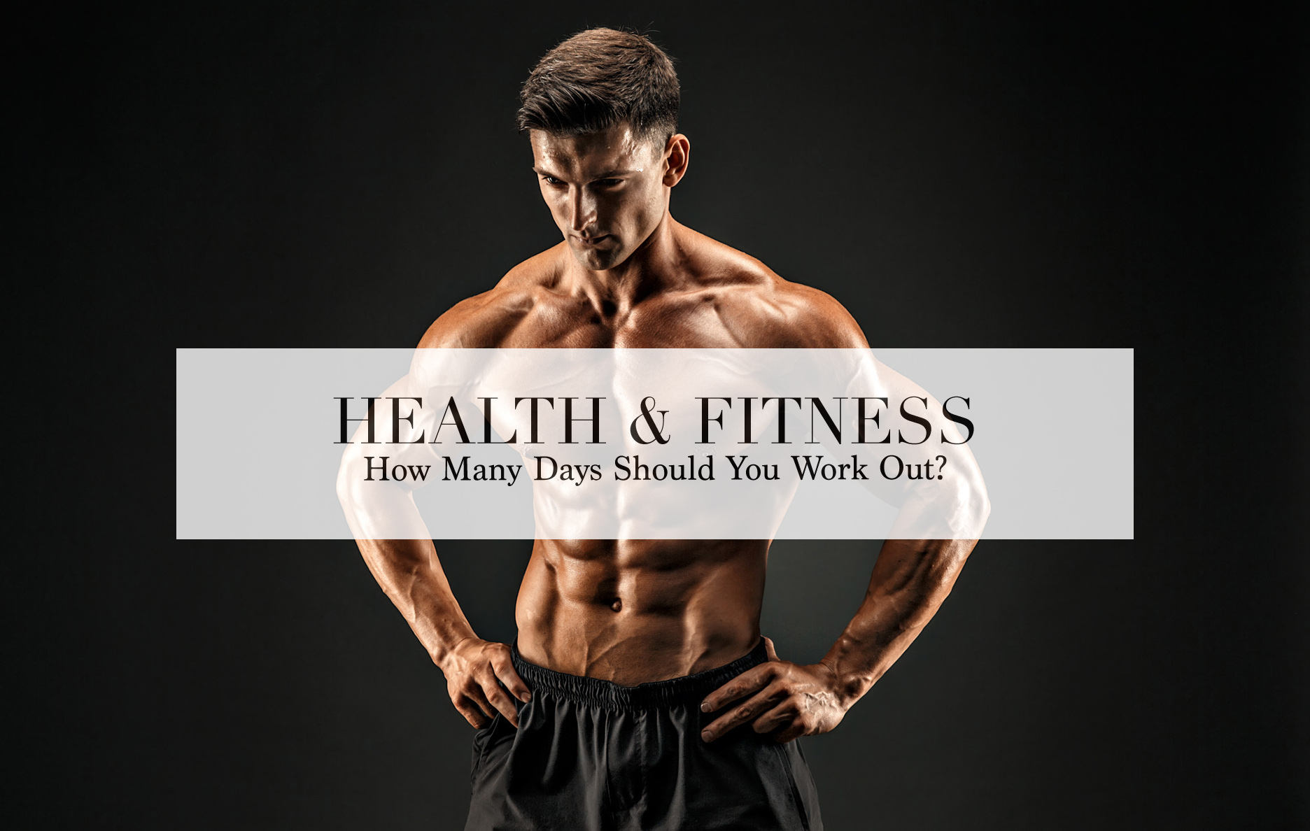 how many days should you workout | workout frequency